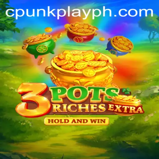 Discover the Thrill of 3potsExtra: A Game Revolution with CPUNK PLAY